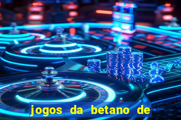 jogos da betano de 1 centavo